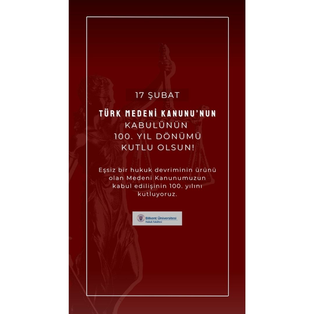 Türk Medeni Kanunu’nun Kabulünün 100. Yılı Kutlu Olsun!