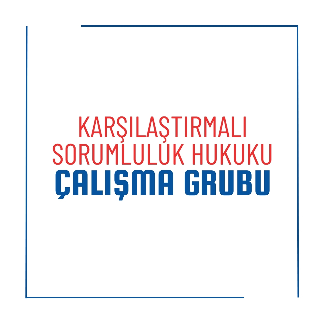 Karşılaştırmalı Sorumluluk Hukuku Çalışma Grubu