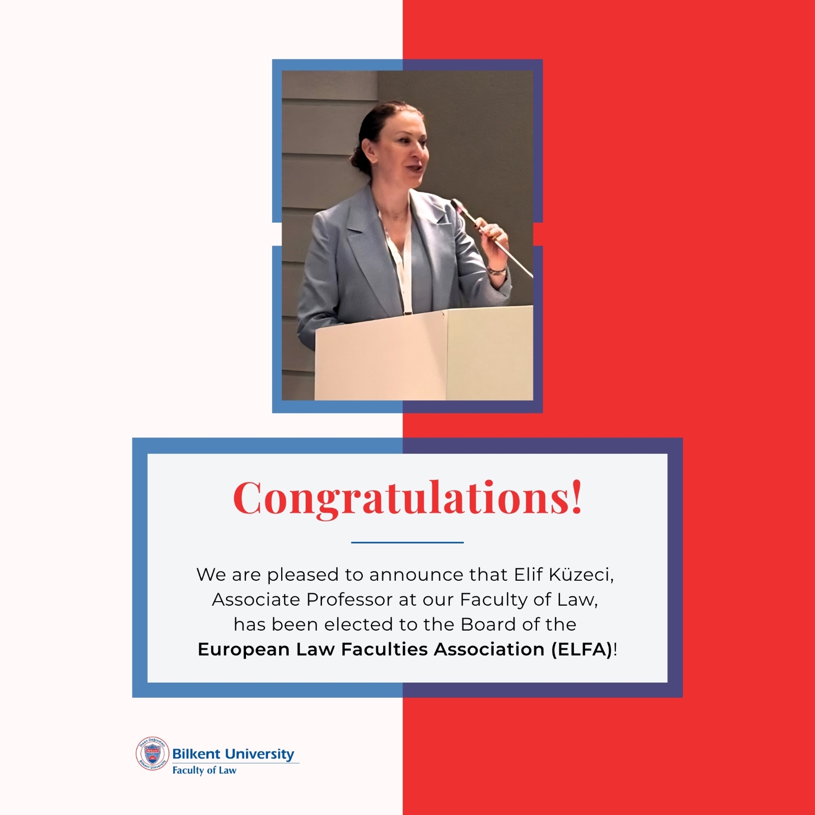 Assoc. Prof. Dr. Elif Küzeci, has been elected to the Board of the European Law Faculties Association (ELFA)!