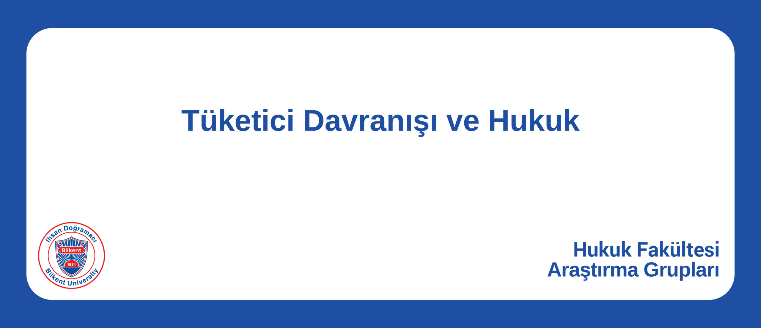 Tüketici Davranışı ve Hukuk